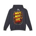 'Why Not Us' Hoodie